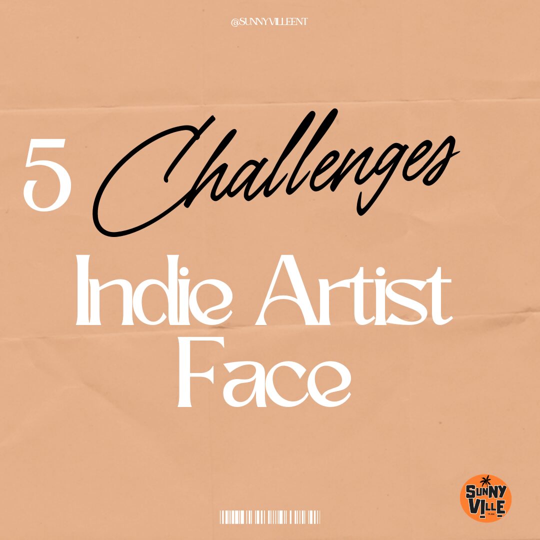 5 Common Challenges Indie Artists Face And How to Overcome Them