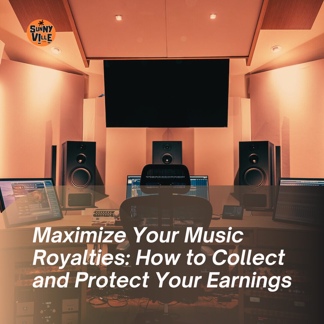 Maximize Your Music Royalties: How to Collect and Protect Your Earnings