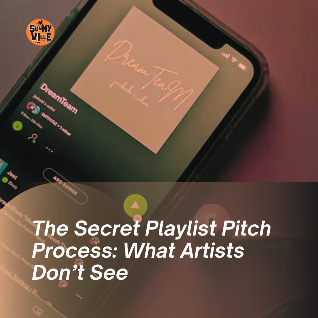 The Secret Playlist Pitch Process: What Artists Don’t See